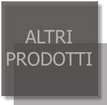 ALTRI PRODOTTI